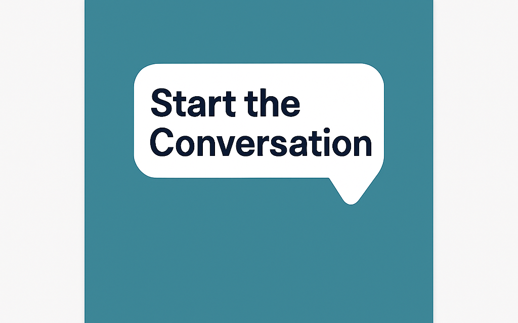 A teal-coloured card featuring a white speech bubble with the text Start the Conversation. 